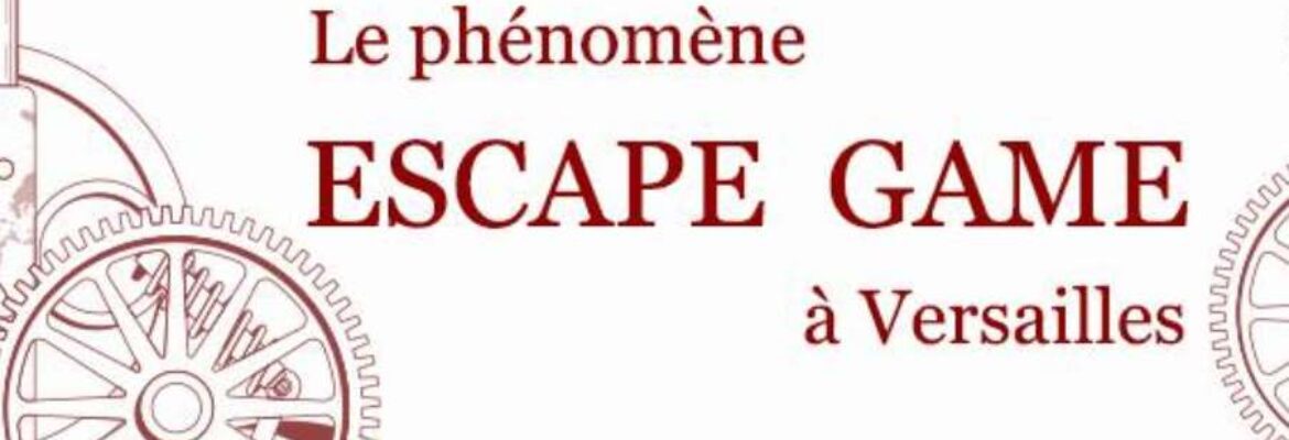 ENGRENAGE Escape Game Versailles