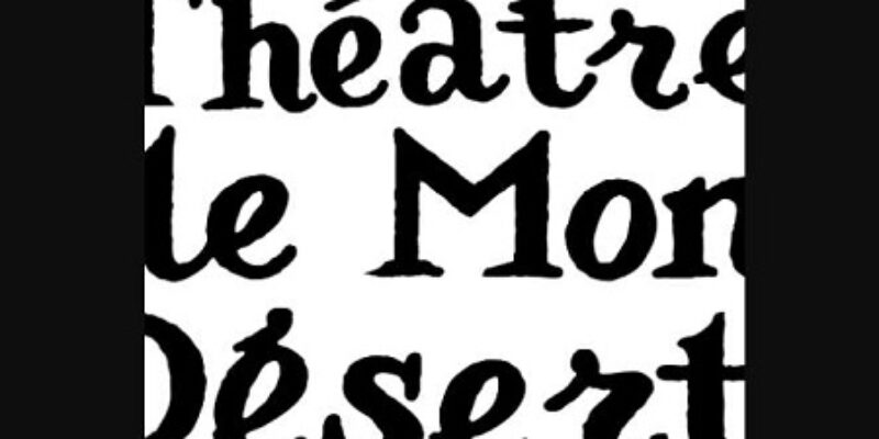 Théâtre De Mon Désert